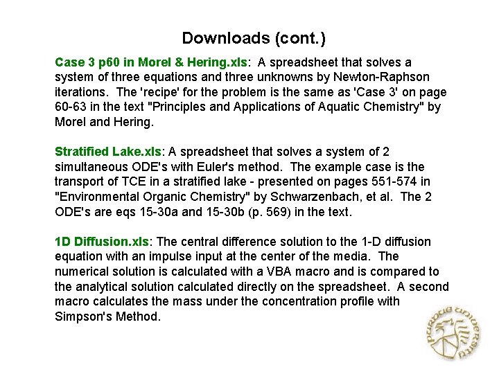 Downloads (cont. ) Case 3 p 60 in Morel & Hering. xls: A spreadsheet