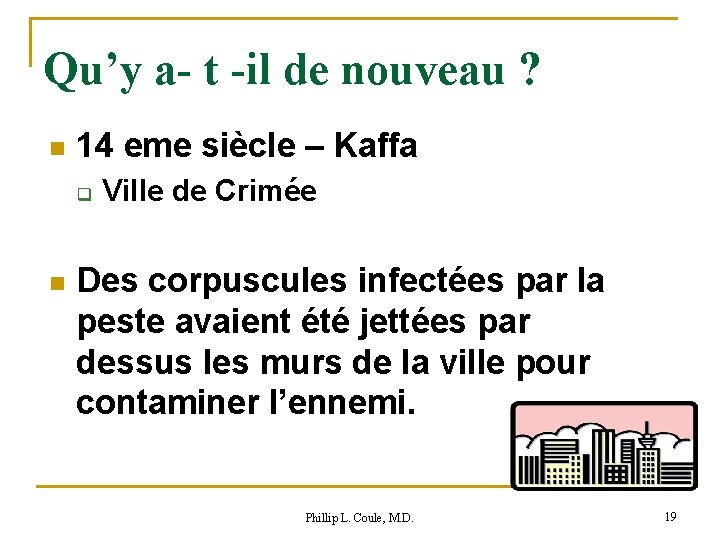 Qu’y a- t -il de nouveau ? n 14 eme siècle – Kaffa q