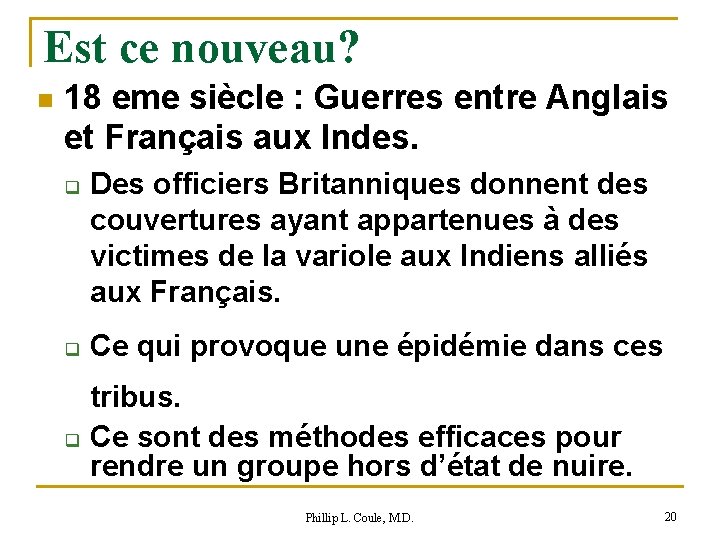 Est ce nouveau? n 18 eme siècle : Guerres entre Anglais et Français aux