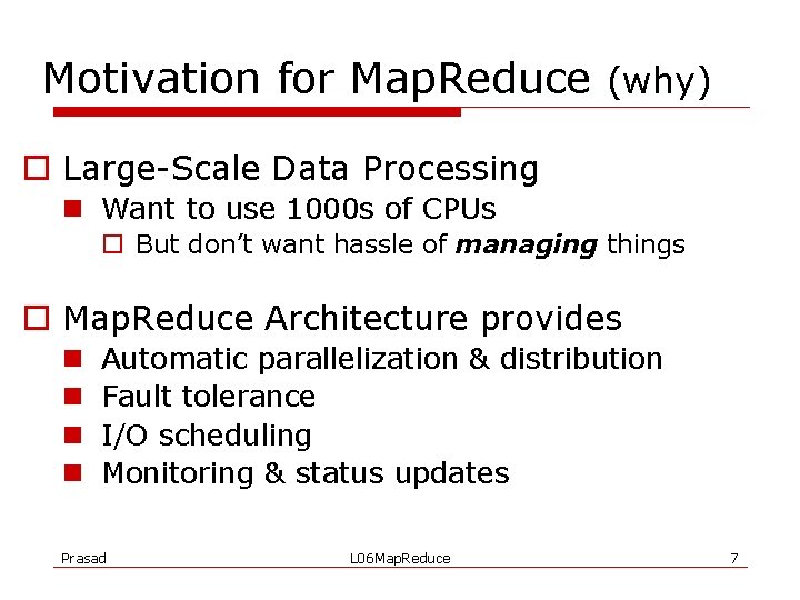 Motivation for Map. Reduce (why) o Large-Scale Data Processing n Want to use 1000