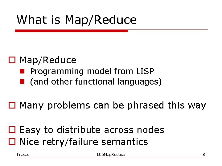 What is Map/Reduce o Map/Reduce n Programming model from LISP n (and other functional