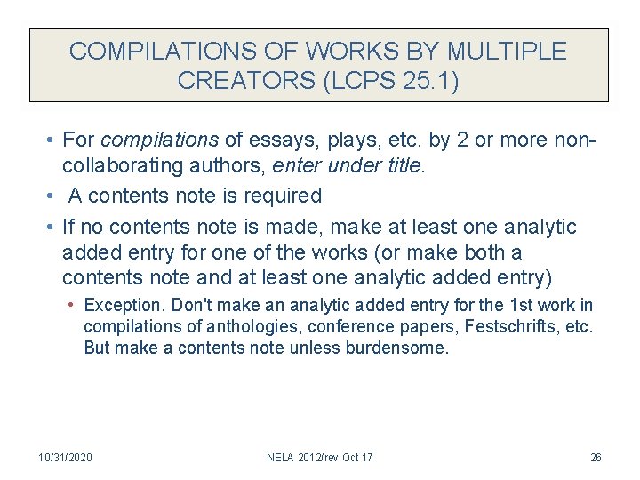 COMPILATIONS OF WORKS BY MULTIPLE CREATORS (LCPS 25. 1) • For compilations of essays,