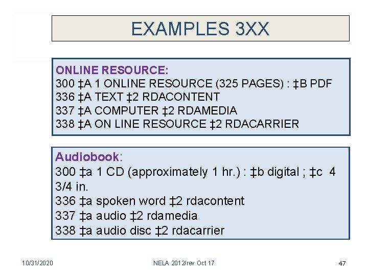 EXAMPLES 3 XX ONLINE RESOURCE: 300 ‡A 1 ONLINE RESOURCE (325 PAGES) : ‡B