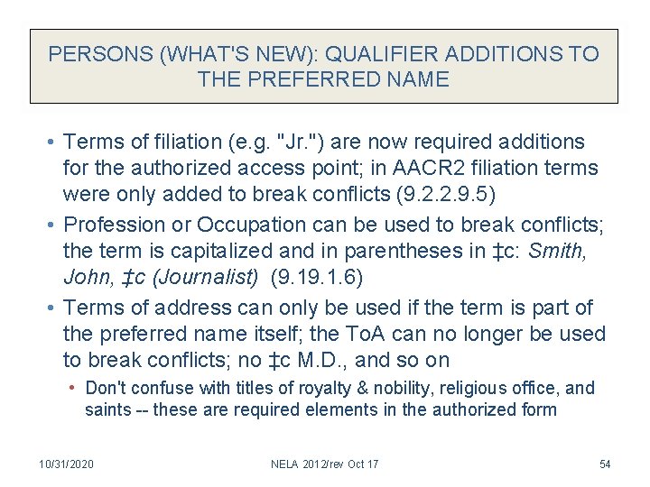 PERSONS (WHAT'S NEW): QUALIFIER ADDITIONS TO THE PREFERRED NAME • Terms of filiation (e.