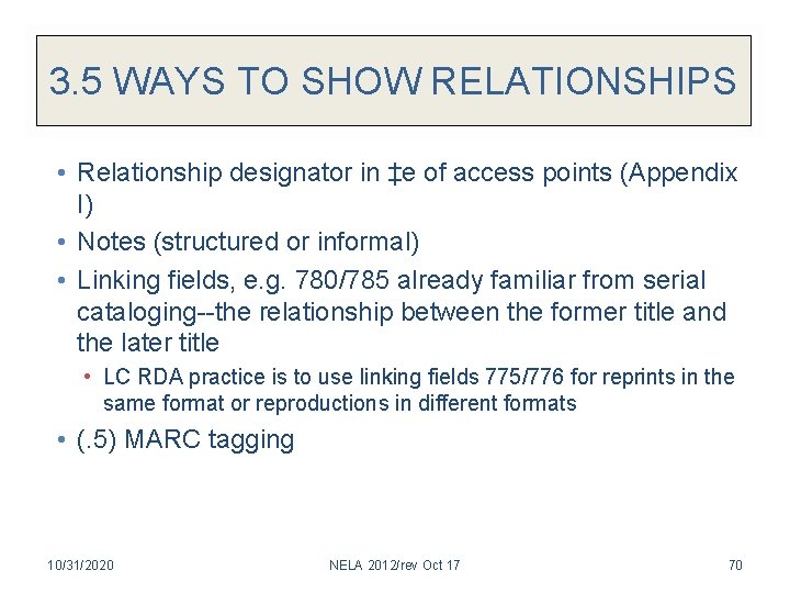 3. 5 WAYS TO SHOW RELATIONSHIPS • Relationship designator in ‡e of access points