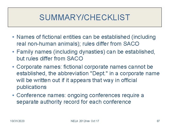 SUMMARY/CHECKLIST • Names of fictional entities can be established (including real non-human animals); rules