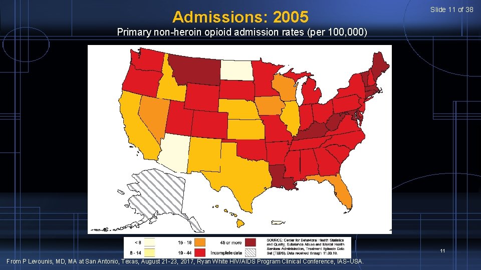 Admissions: 2005 Slide 11 of 38 Primary non-heroin opioid admission rates (per 100, 000)