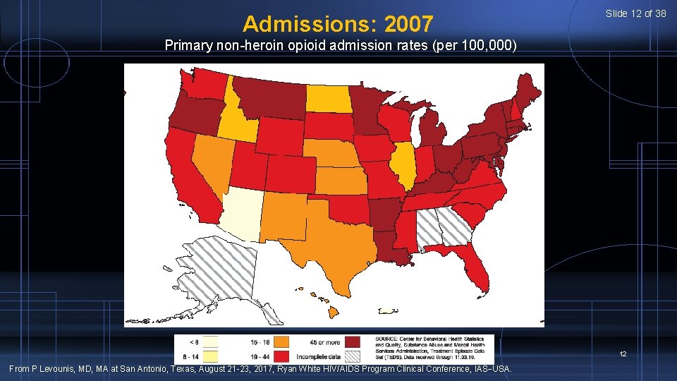 Admissions: 2007 Slide 12 of 38 Primary non-heroin opioid admission rates (per 100, 000)