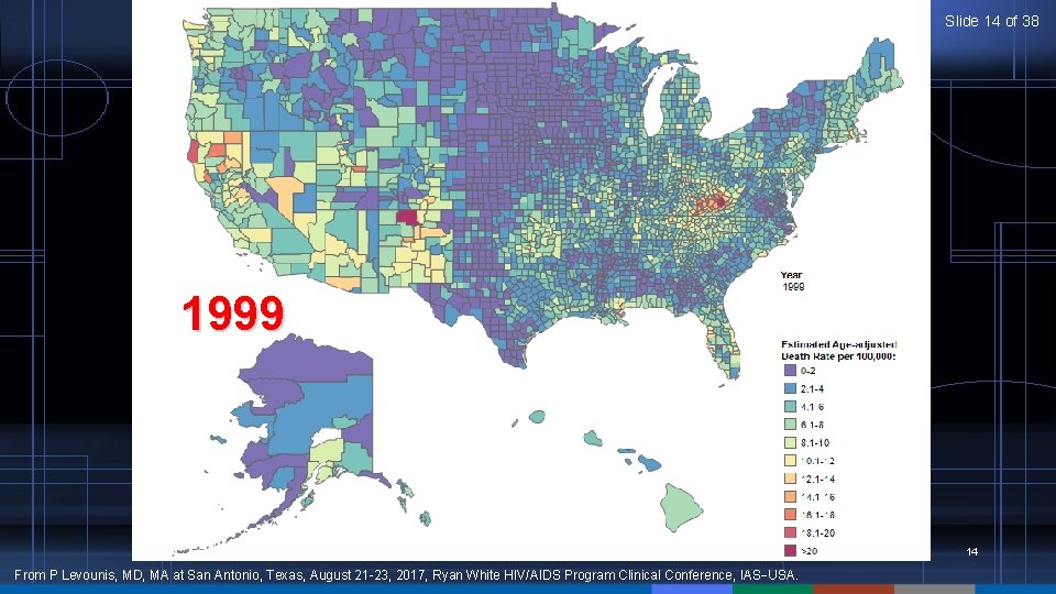 Slide 14 of 38 Marked Geographic Variation in Mortality: Mortality Estimated Ageadjusted Death Rates