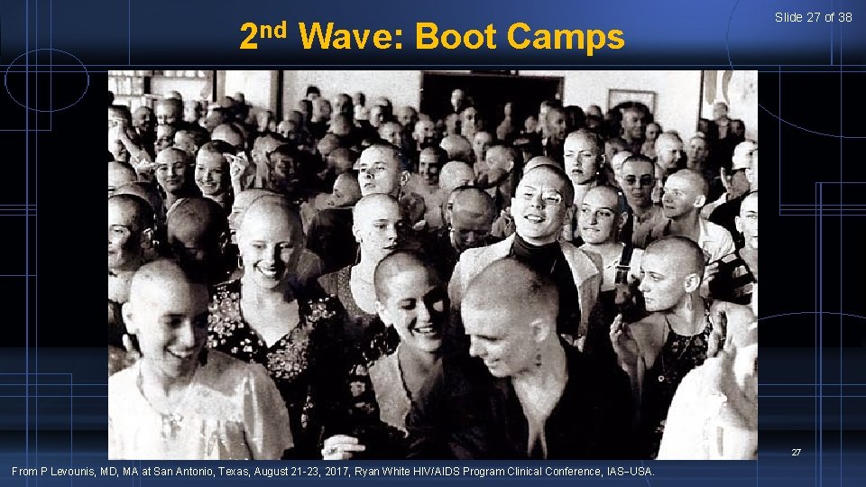 Slide 27 of 38 2 nd Wave: Boot Camps DISASTER 27 From P Levounis,