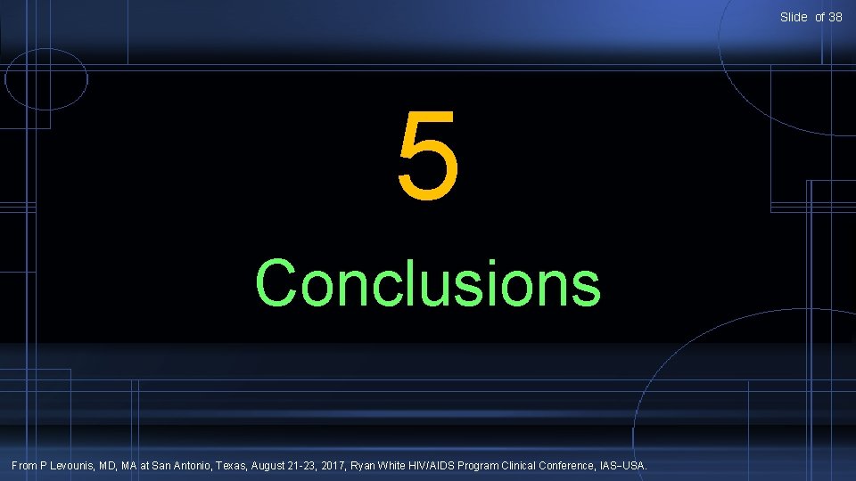 Slide of 38 5 Conclusions From P Levounis, MD, MA at San Antonio, Texas,