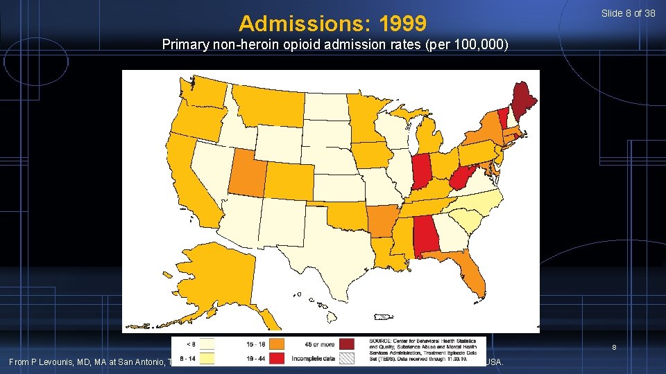 Admissions: 1999 Slide 8 of 38 Primary non-heroin opioid admission rates (per 100, 000)