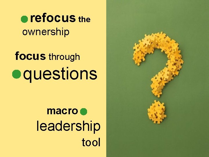 refocus the ownership focus through questions macro leadership tool 