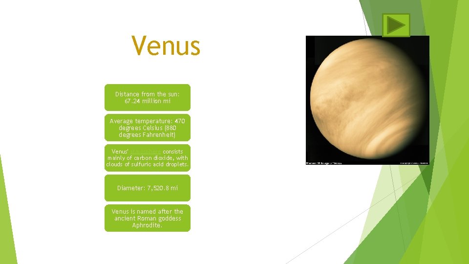 Venus Distance from the sun: 67. 24 million mi Average temperature: 470 degrees Celsius