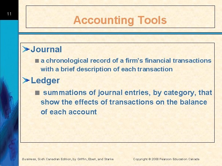 11 Accounting Tools Journal < a chronological record of a firm’s financial transactions with