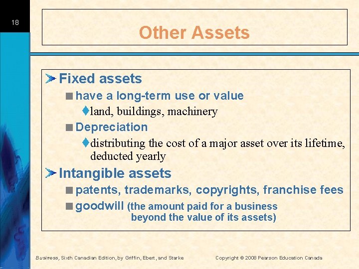 18 Other Assets Fixed assets <have a long-term use or value tland, buildings, machinery