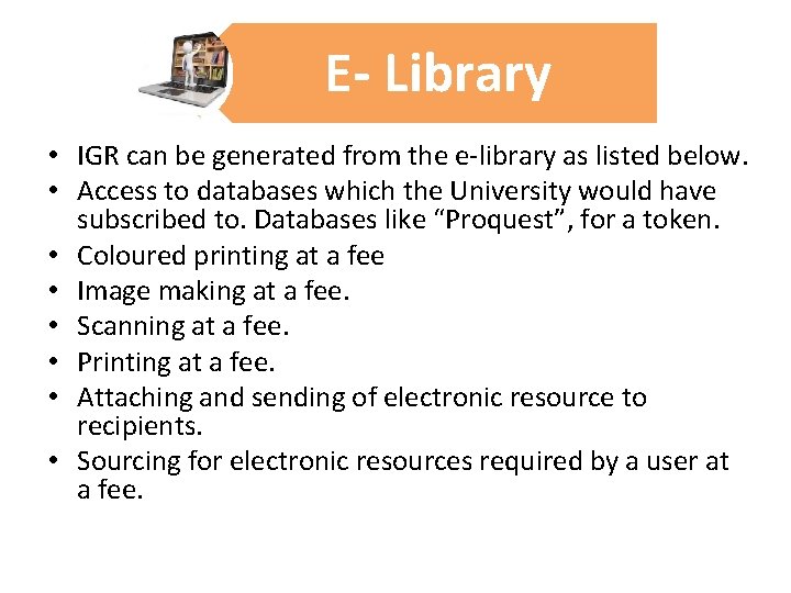 E- Library • IGR can be generated from the e-library as listed below. •
