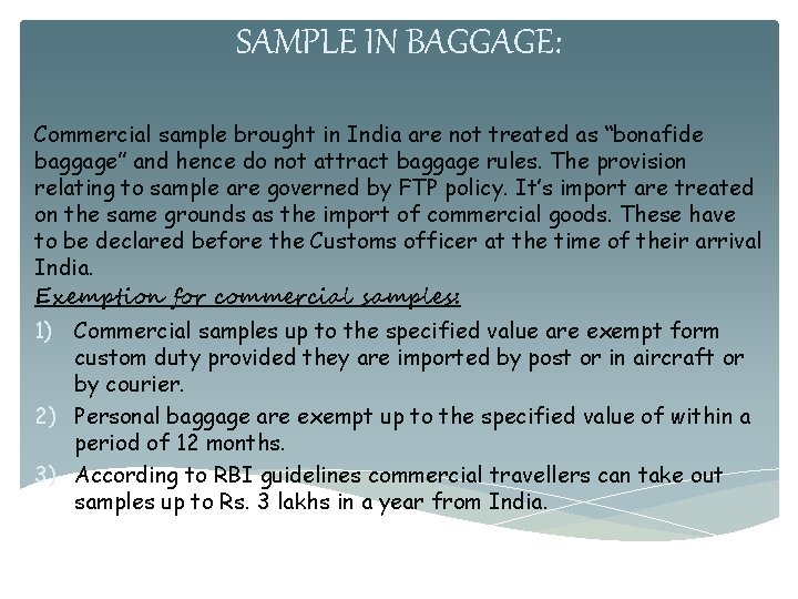 SAMPLE IN BAGGAGE: Commercial sample brought in India are not treated as “bonafide baggage”