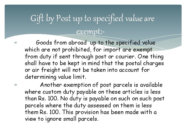 Gift by Post up to specified value are exempt: Goods from abroad up to