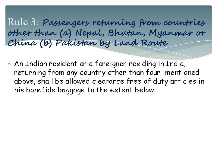 Rule 3: Passengers returning from countries other than (a) Nepal, Bhutan, Myanmar or China
