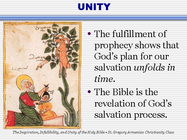 UNITY • The fulfillment of • prophecy shows that God’s plan for our salvation