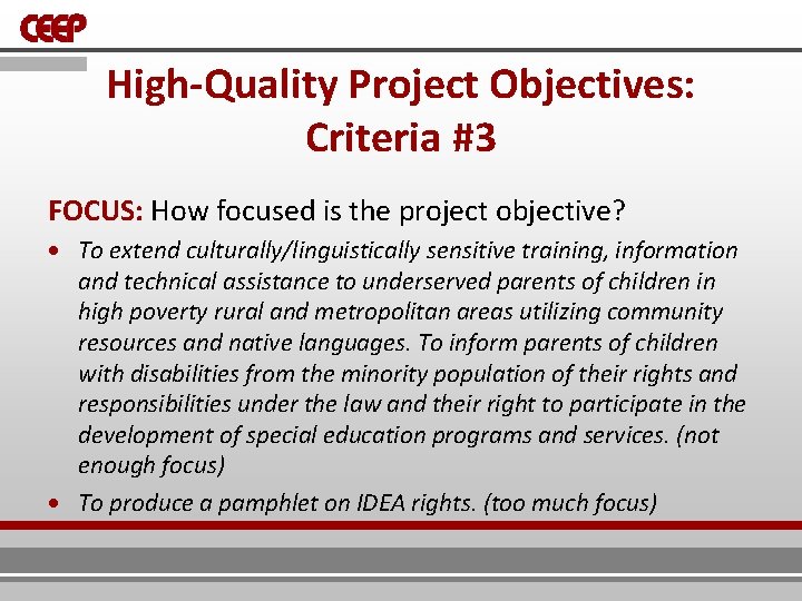 High-Quality Project Objectives: Criteria #3 FOCUS: How focused is the project objective? To extend High-Quality Project Objectives: Criteria #3 FOCUS: How focused is the project objective? To extend