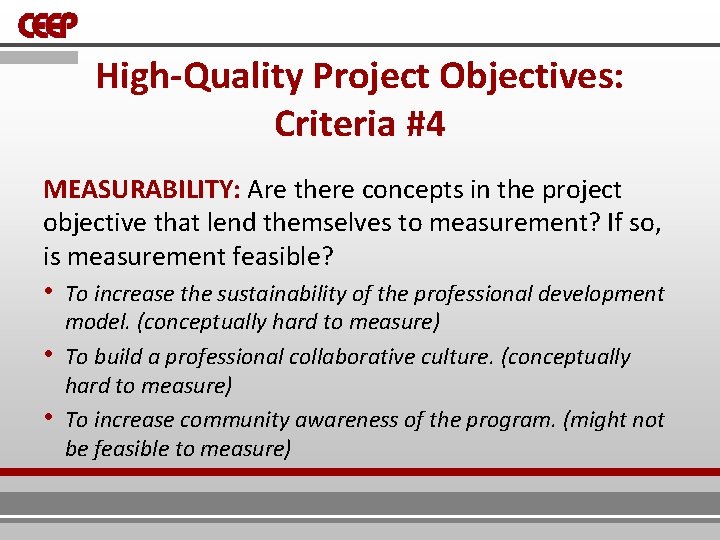 High-Quality Project Objectives: Criteria #4 MEASURABILITY: Are there concepts in the project objective that High-Quality Project Objectives: Criteria #4 MEASURABILITY: Are there concepts in the project objective that