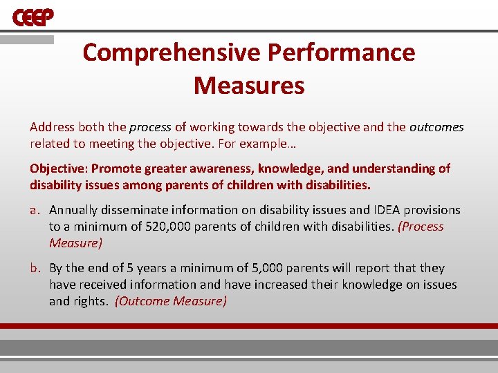 Comprehensive Performance Measures Address both the process of working towards the objective and the Comprehensive Performance Measures Address both the process of working towards the objective and the