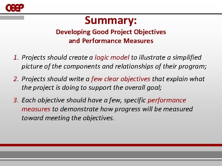 Summary: Developing Good Project Objectives and Performance Measures 1. Projects should create a logic Summary: Developing Good Project Objectives and Performance Measures 1. Projects should create a logic