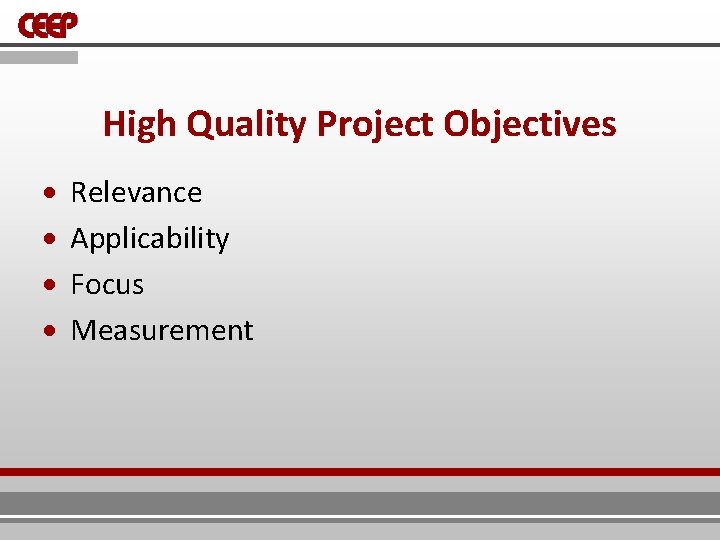 High Quality Project Objectives Relevance Applicability Focus Measurement High Quality Project Objectives Relevance Applicability Focus Measurement