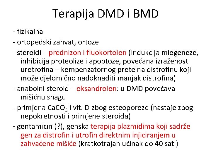 Terapija DMD i BMD - fizikalna - ortopedski zahvat, ortoze - steroidi – prednizon