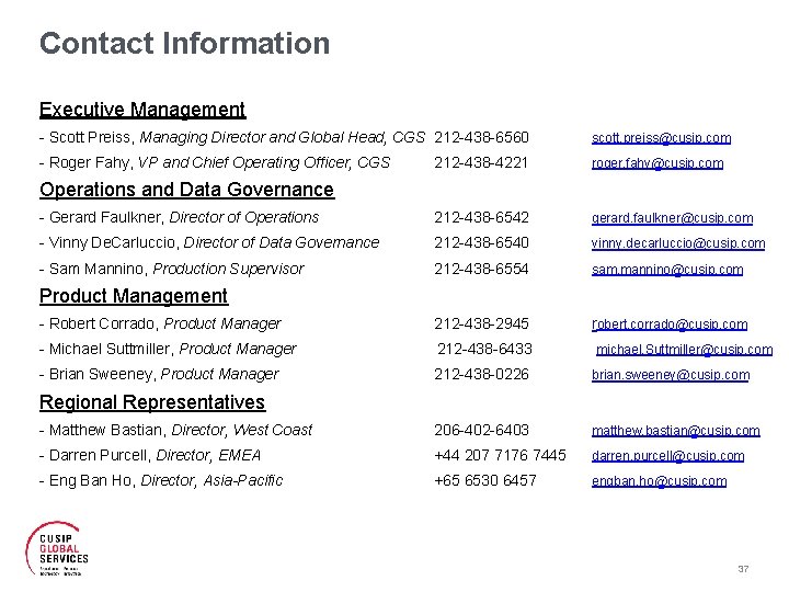 Contact Information Executive Management - Scott Preiss, Managing Director and Global Head, CGS 212