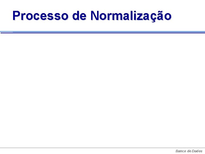 Processo de Normalização Banco de Dados 