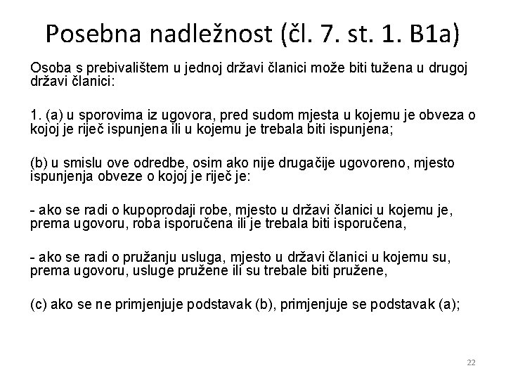 Posebna nadležnost (čl. 7. st. 1. B 1 a) Osoba s prebivalištem u jednoj