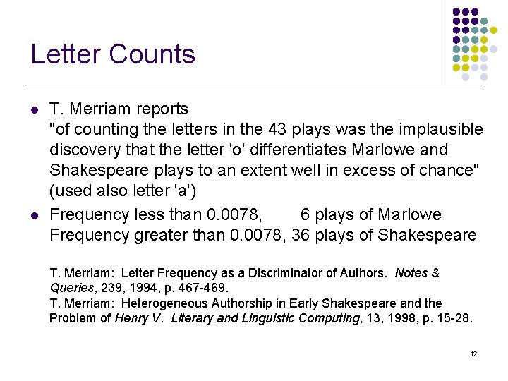 Letter Counts l l T. Merriam reports "of counting the letters in the 43