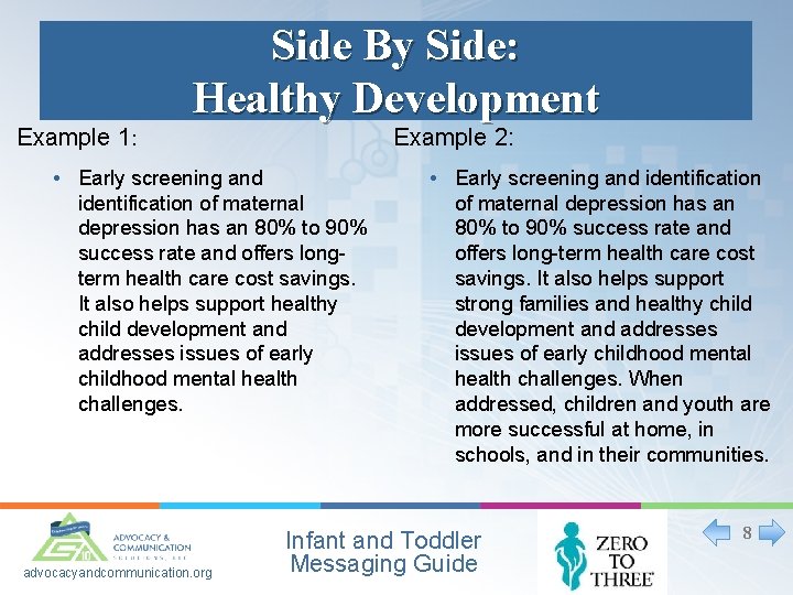 Example 1: Outcome Message: Side. Based By Side: Healthy Development Example: Example 2: •