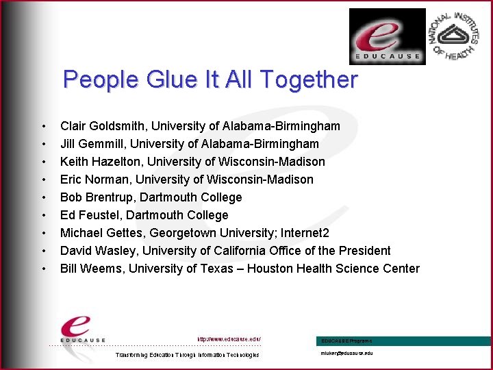 People Glue It All Together • • • Clair Goldsmith, University of Alabama-Birmingham Jill