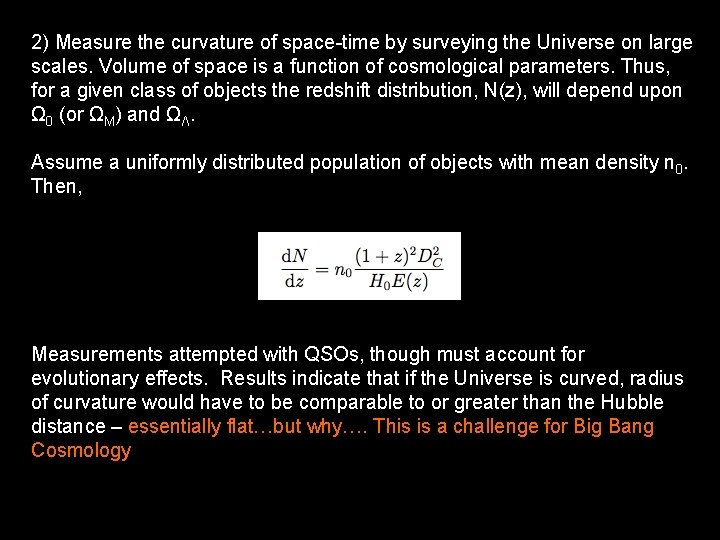 2) Measure the curvature of space-time by surveying the Universe on large scales. Volume