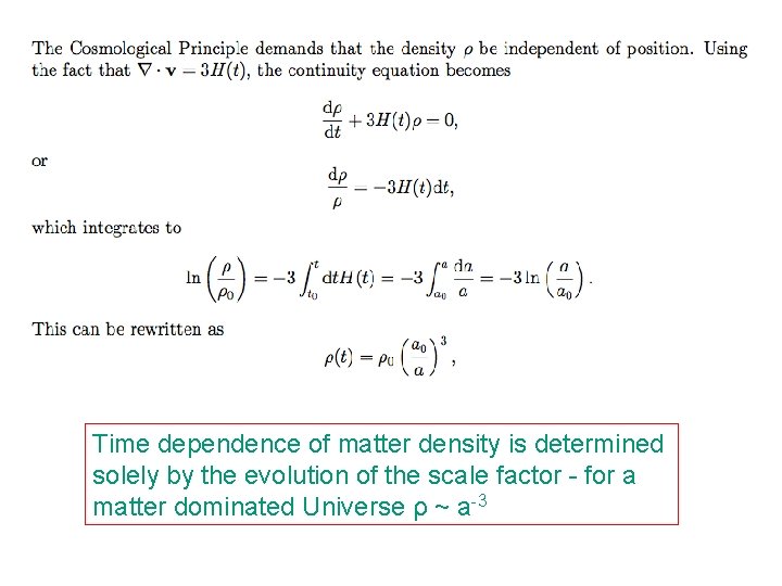 Time dependence of matter density is determined solely by the evolution of the scale