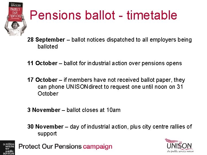 Pensions ballot - timetable 28 September – ballot notices dispatched to all employers being