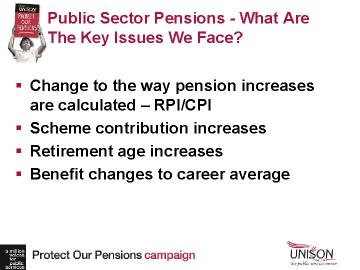 Public Sector Pensions - What Are The Key Issues We Face? § Change to