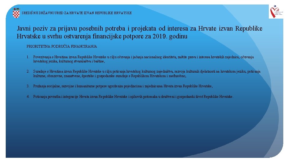 SREDIŠNJI DRŽAVNI URED ZA HRVATE IZVAN REPUBLIKE HRVATSKE Javni poziv za prijavu posebnih potreba