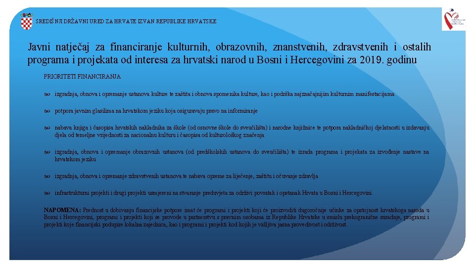 SREDIŠNJI DRŽAVNI URED ZA HRVATE IZVAN REPUBLIKE HRVATSKE Javni natječaj za financiranje kulturnih, obrazovnih,