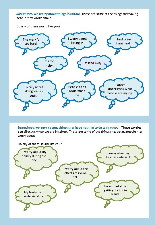  Sometimes, we worry about things in school. These are some of the things