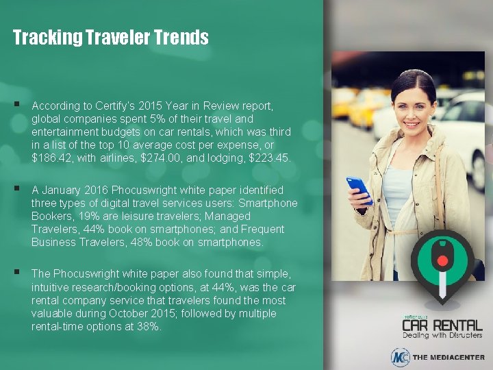 Tracking Traveler Trends § According to Certify’s 2015 Year in Review report, global companies