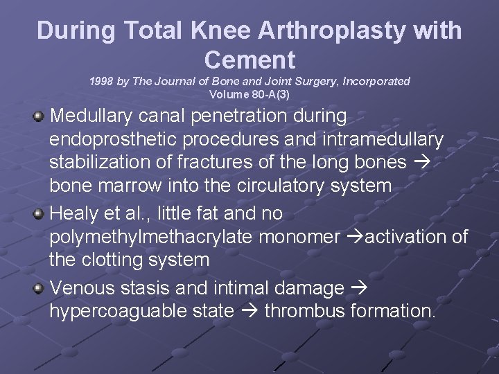 During Total Knee Arthroplasty with Cement 1998 by The Journal of Bone and Joint