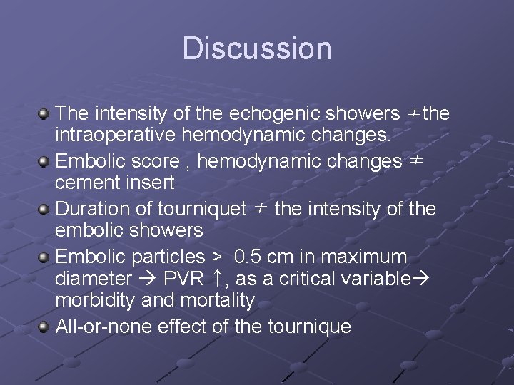 Discussion The intensity of the echogenic showers ≠the intraoperative hemodynamic changes. Embolic score ,