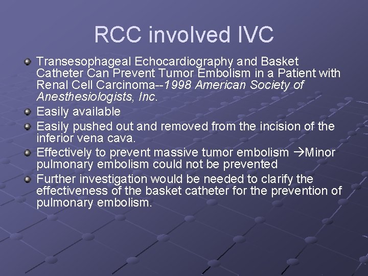 RCC involved IVC Transesophageal Echocardiography and Basket Catheter Can Prevent Tumor Embolism in a