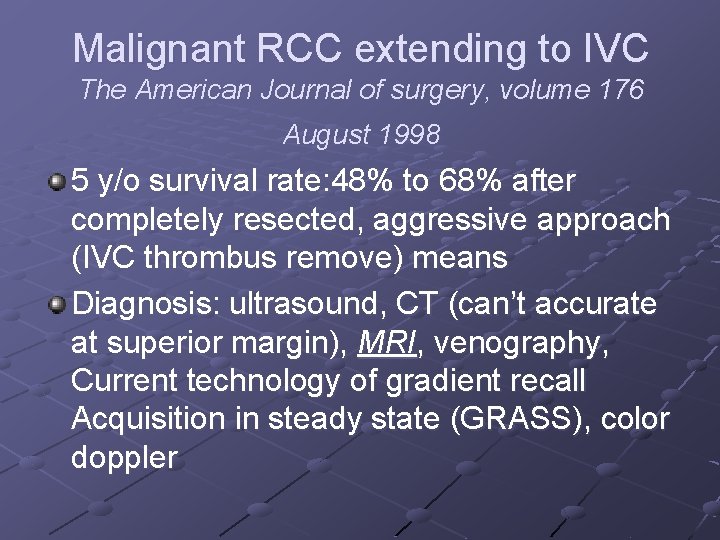 Malignant RCC extending to IVC The American Journal of surgery, volume 176 August 1998