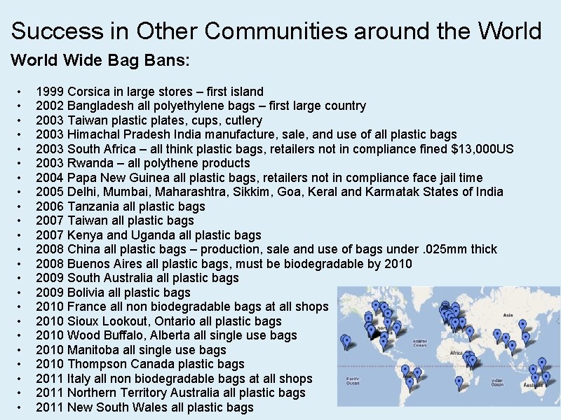 Success in Other Communities around the World Wide Bag Bans: • • • •